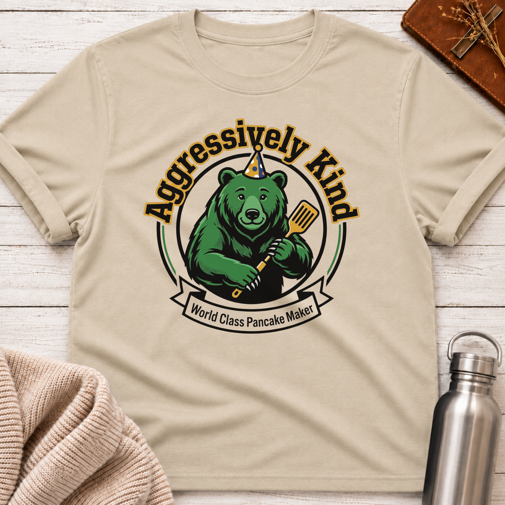 Aggressively Kind World Class Pancake Maker T-Shirt