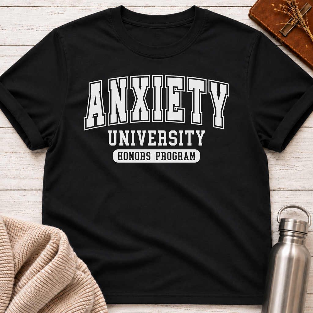 Anxiety University Honors Program T-Shirt