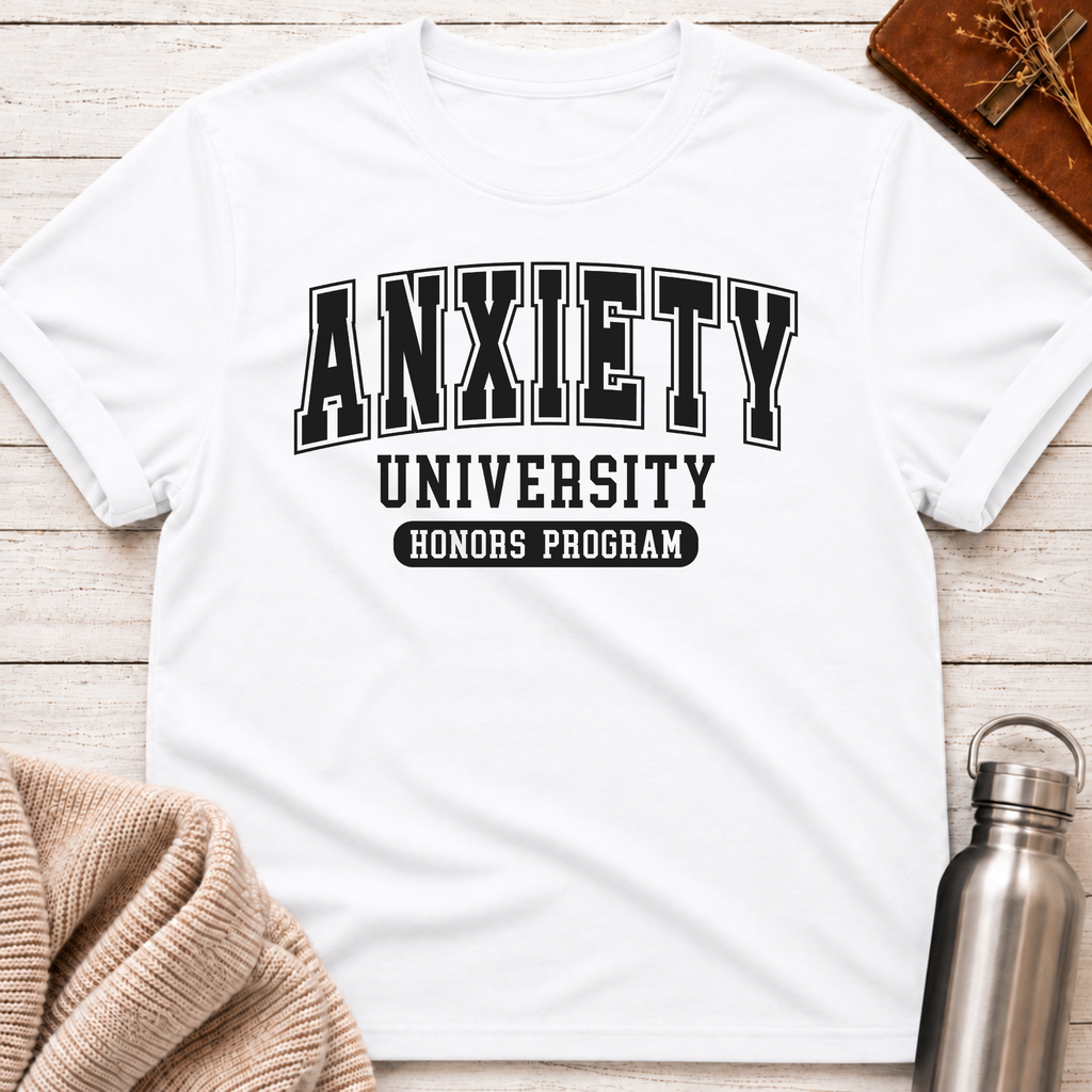 Anxiety University Honors Program T-Shirt