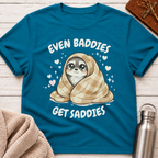 Even Baddies Get Saddies Raccoon T-Shirt