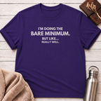 I'm Doing The Bare Minimum T-Shirt