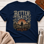 Better Days Ahead Western Themed T-Shirt