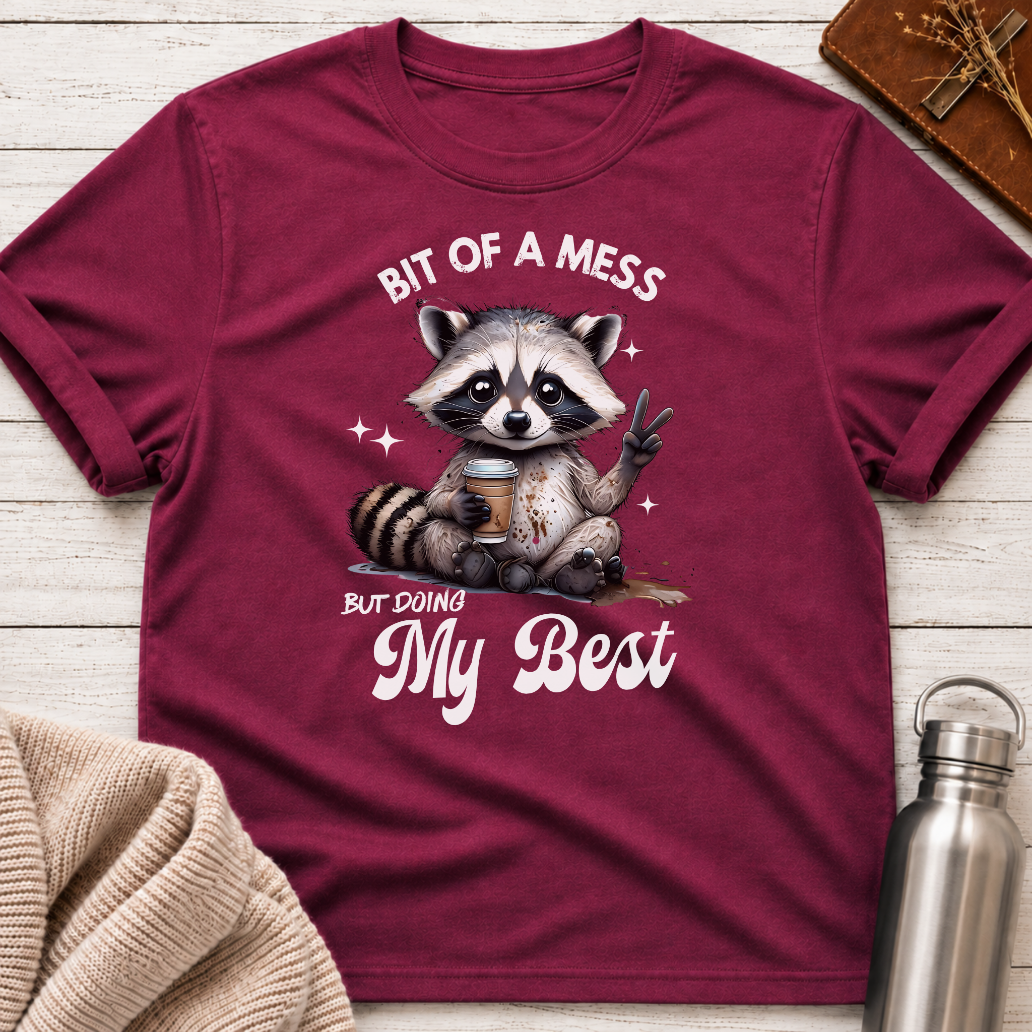 Bit Of A Mess Raccoon T-Shirt