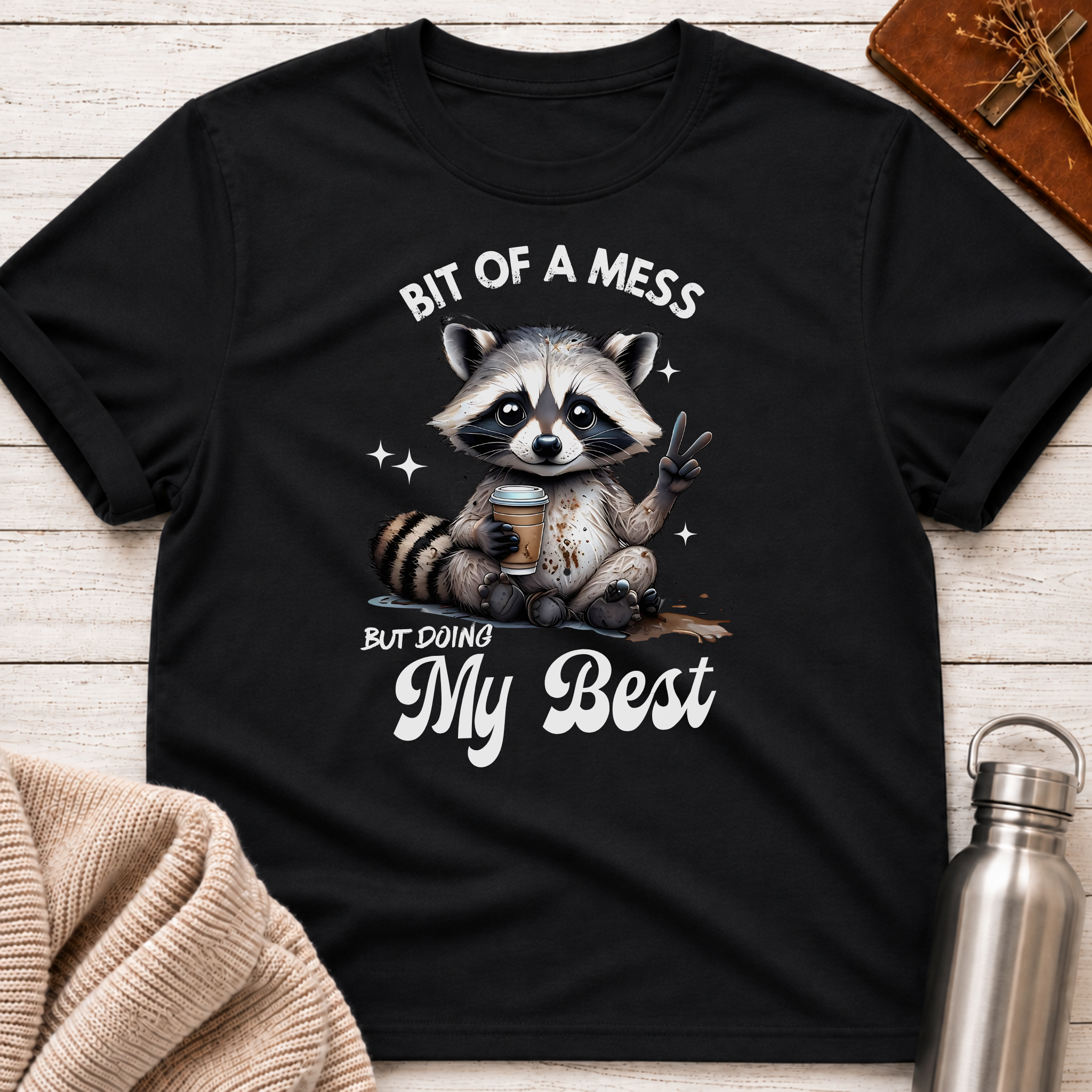 Bit Of A Mess Raccoon T-Shirt