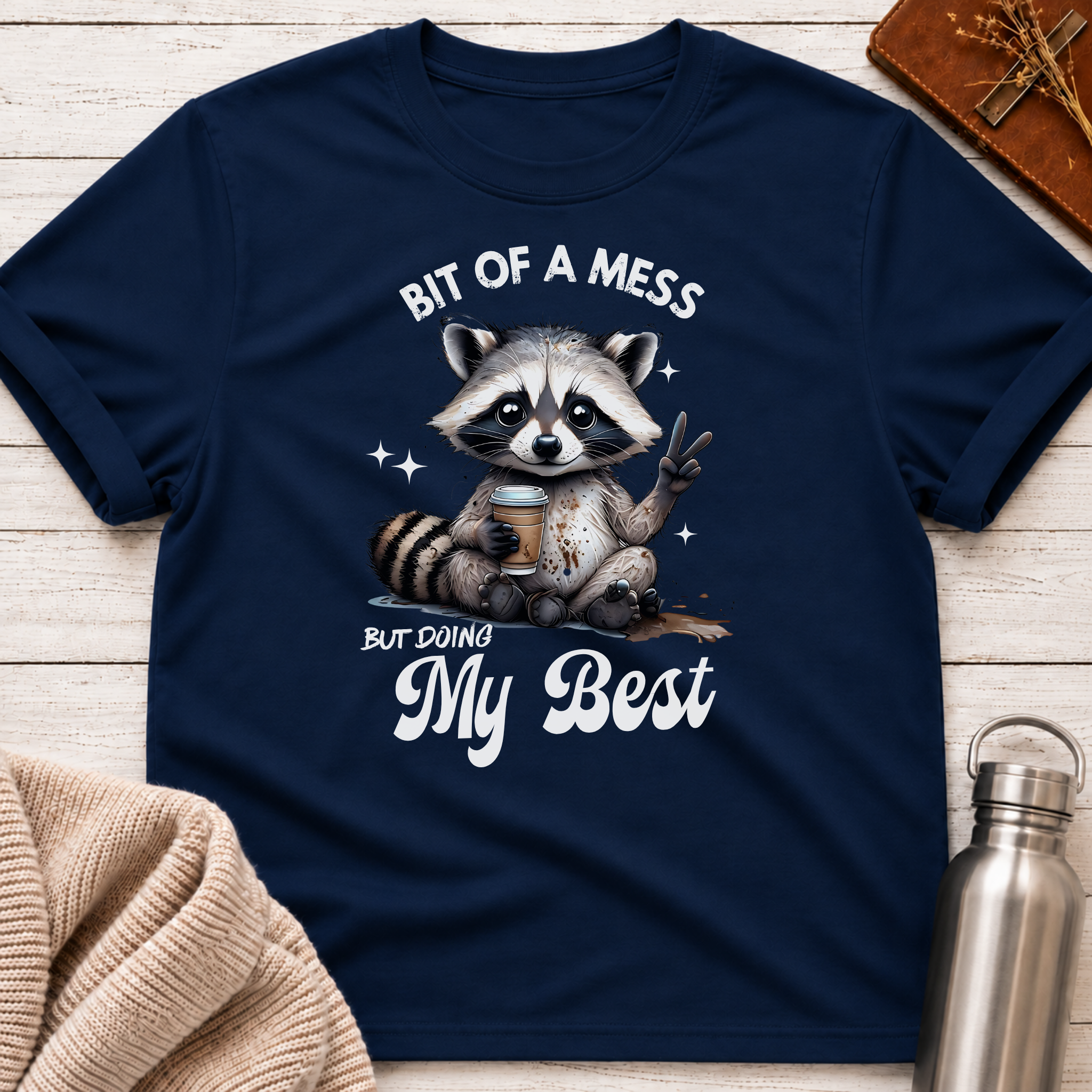 Bit Of A Mess Raccoon T-Shirt