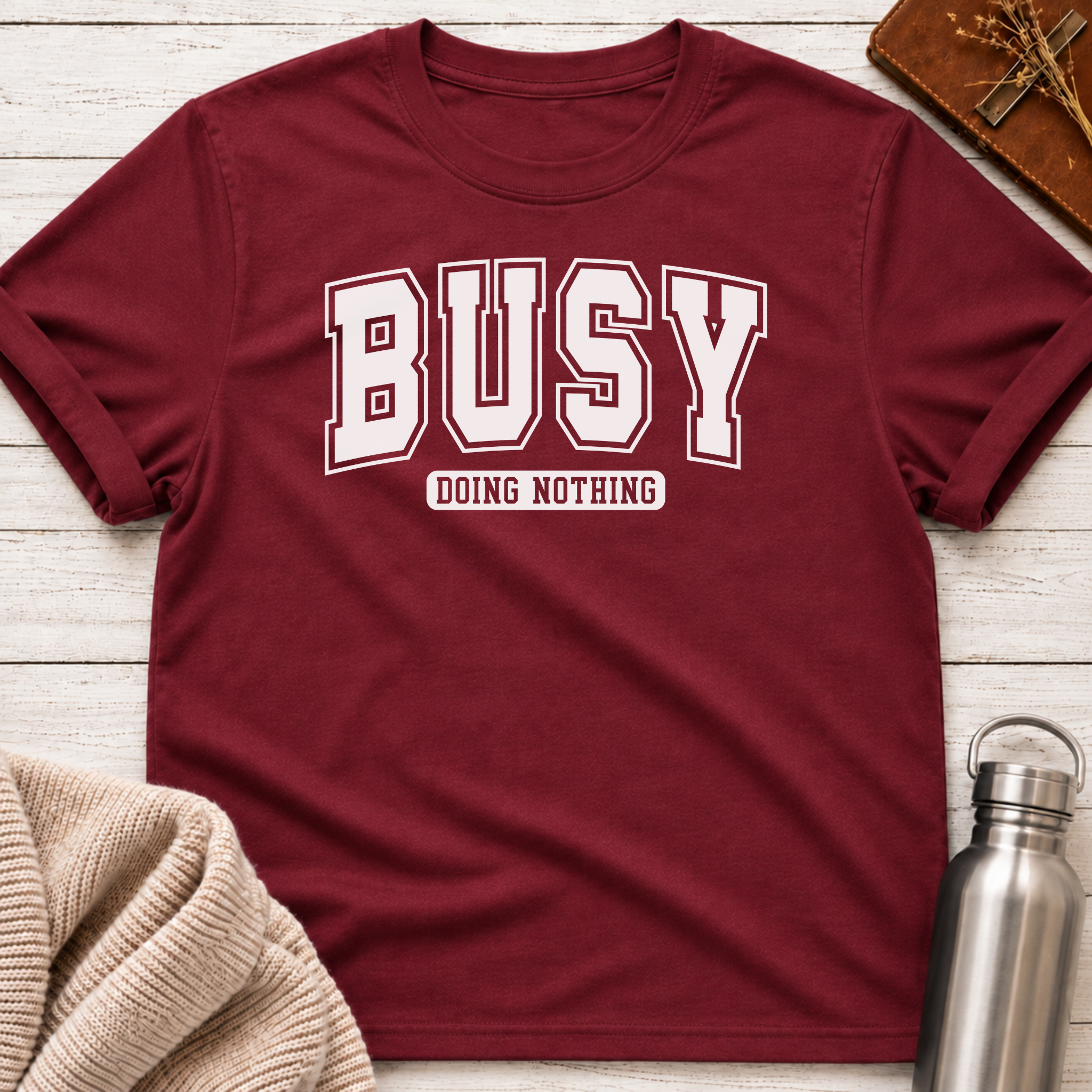 Busy Doing Nothing Varsity Humor T-Shirt