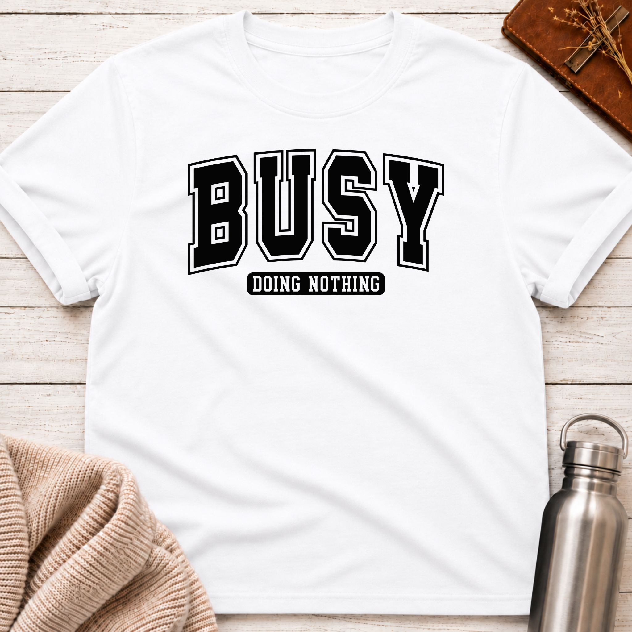 Busy Doing Nothing Varsity Humor T-Shirt