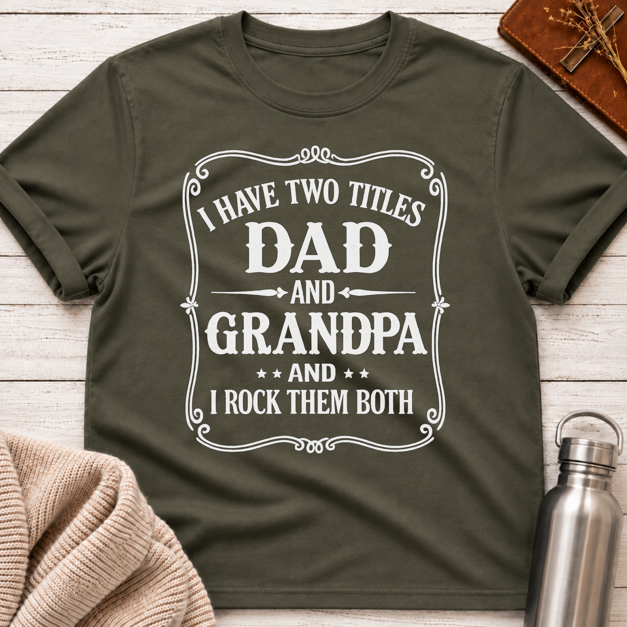 Dad & Grandpa — I Rock Them Both T-Shirt