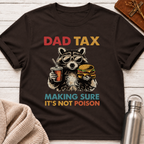 Dad Tax Making Sure It's Not Poison Funny Raccoon Dad Shirt