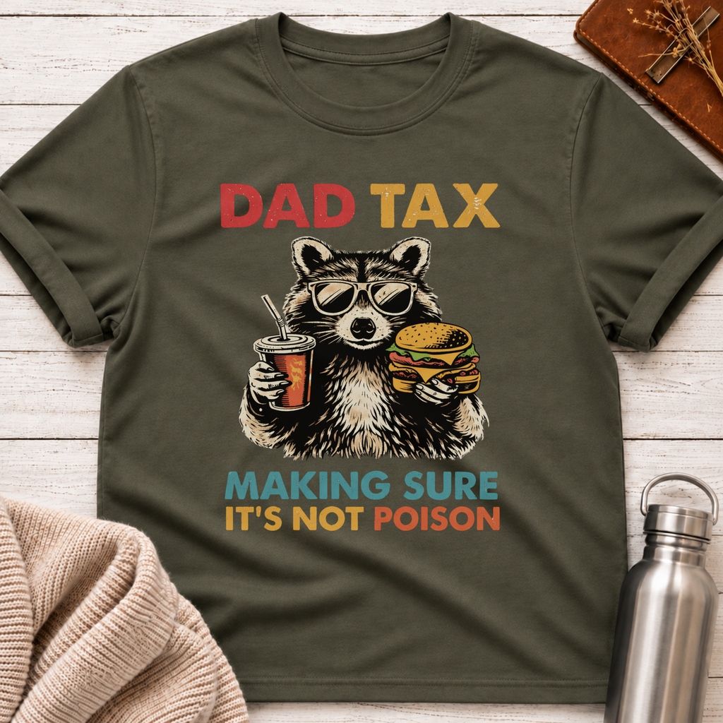 Dad Tax Making Sure It's Not Poison Funny Raccoon Dad Shirt