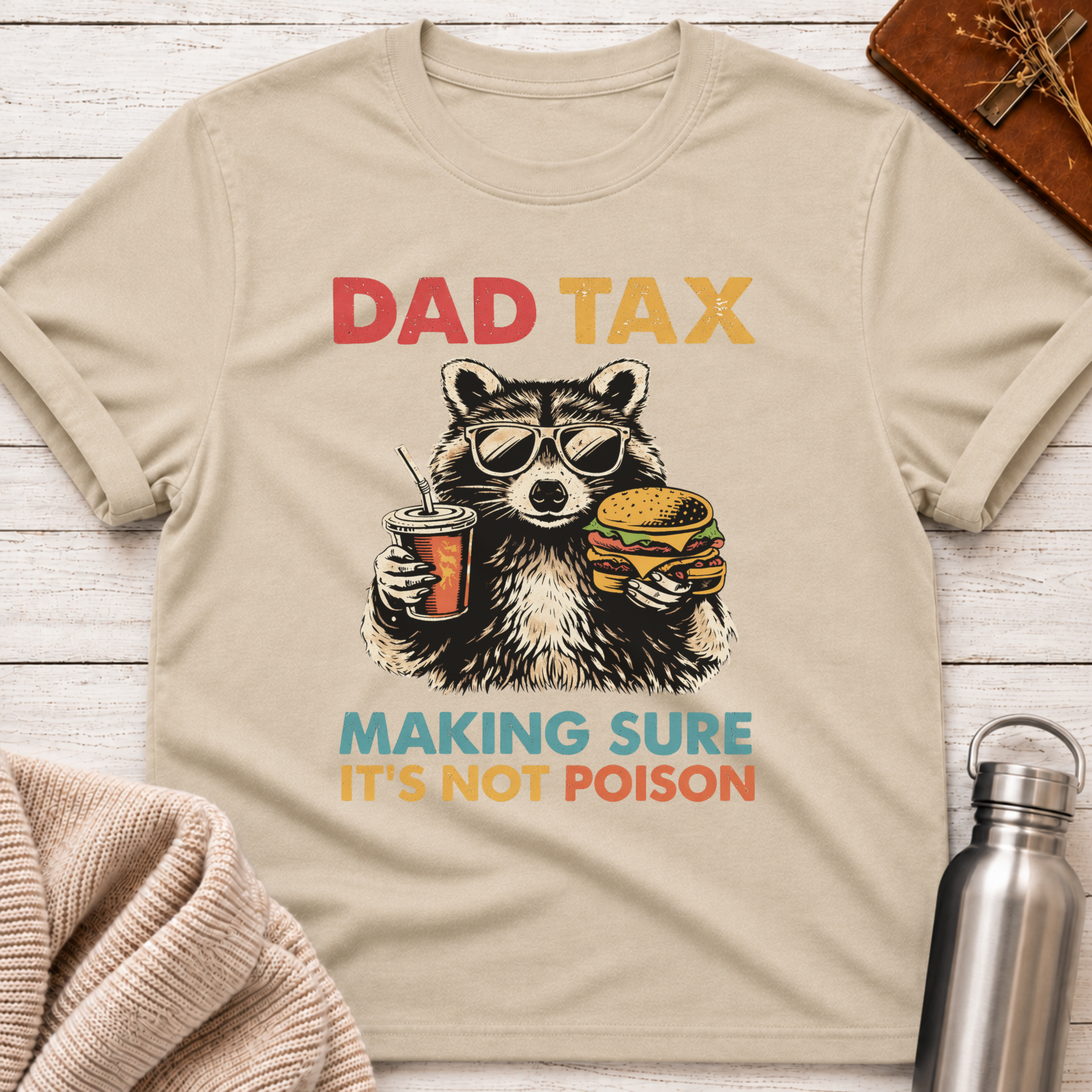 Dad Tax Making Sure It's Not Poison Funny Raccoon Dad Shirt