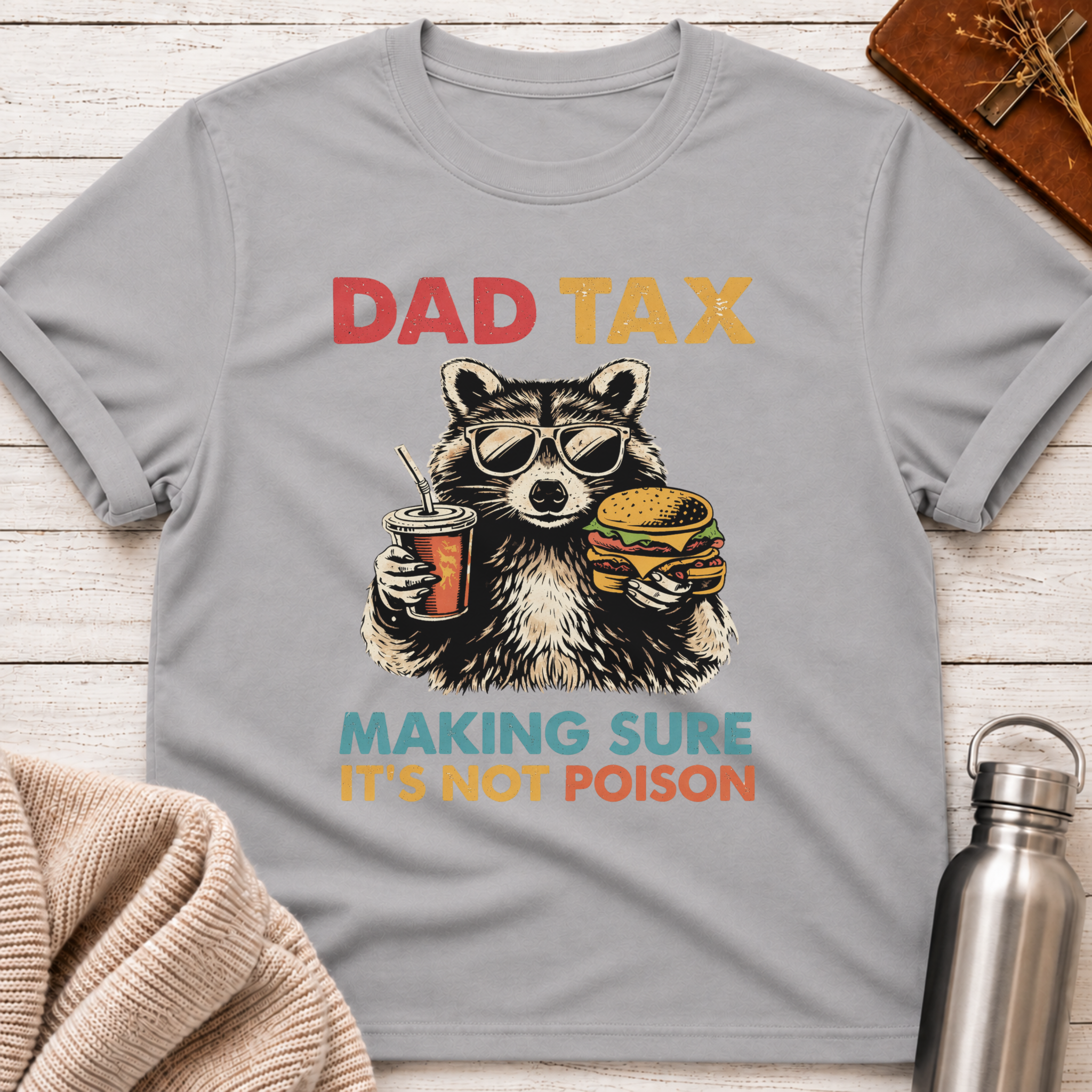 Dad Tax Making Sure It's Not Poison Funny Raccoon Dad Shirt