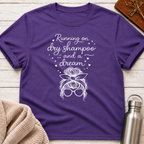 Running on Dry Shampoo and a Dream Funny Messy Bun T-Shirt