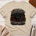 Facing Adversity Builds Strength T-Shirt