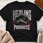 Healing Is Still Progress T-Shirt