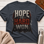 Hope Is Hard Won T-Shirt