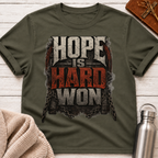 Hope Is Hard Won T-Shirt