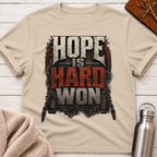 Hope Is Hard Won T-Shirt