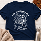 I Don't Always Have Anxiety T-Shirt