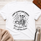 I Don't Always Have Anxiety T-Shirt