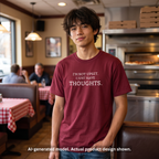 I Just Have Thoughts T-Shirt