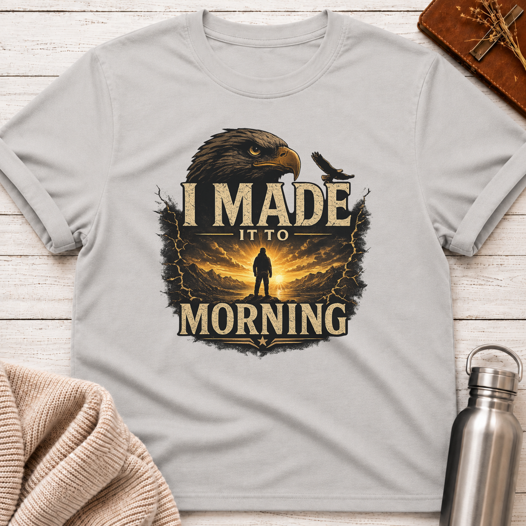 I Made It To Morning – Resilience & Hope Graphic Tee