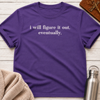 I Will Figure It Out T-Shirt