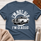 I'm Not Old I'm Classic Vintage Car Tee
