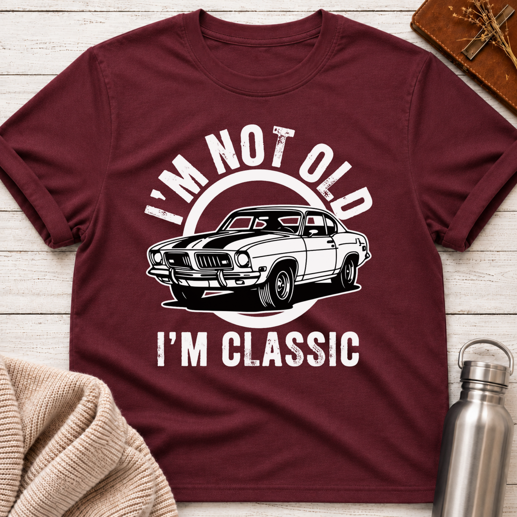 I'm Not Old I'm Classic Vintage Car Tee