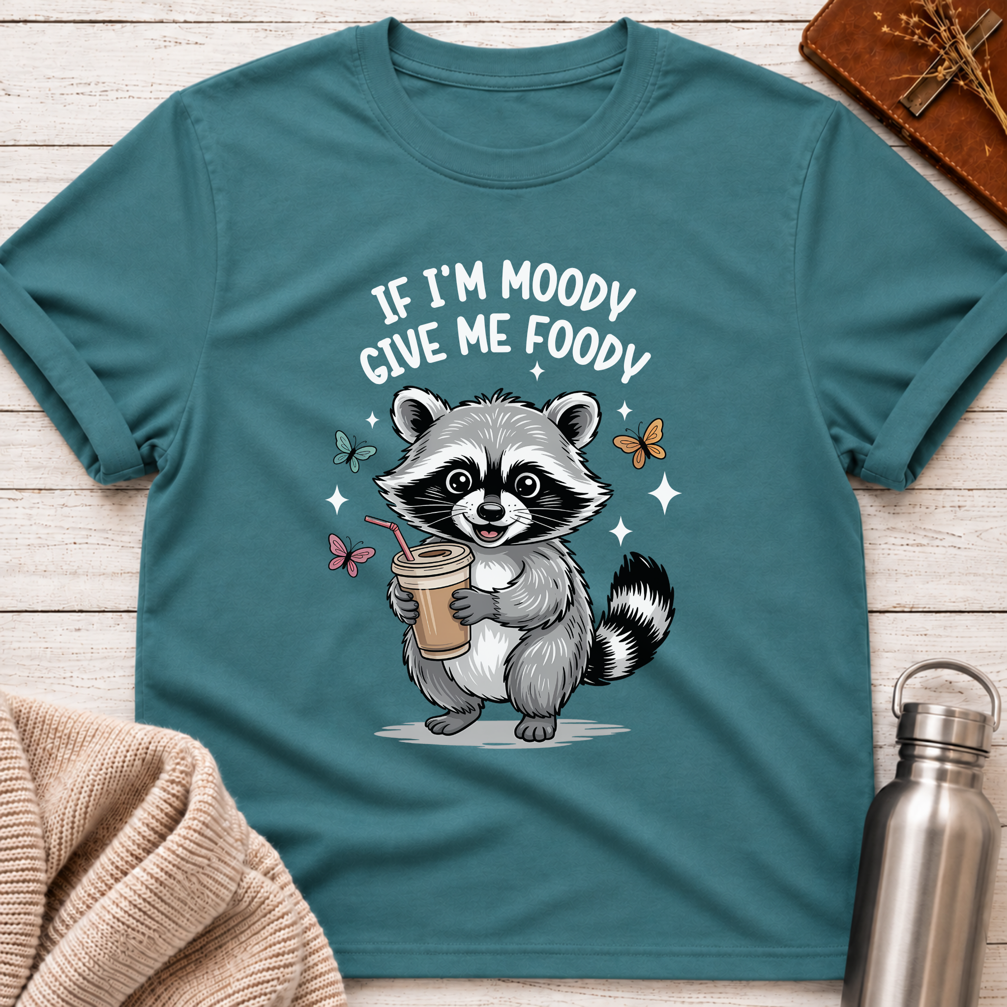 If I'm Moody Give Me Foody Raccoon Tee