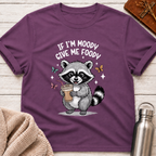 If I'm Moody Give Me Foody Raccoon Tee