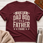 Not a Dad Bod, It's a Father Figure T-Shirt