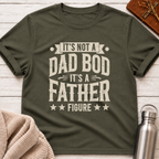 Not a Dad Bod, It's a Father Figure T-Shirt