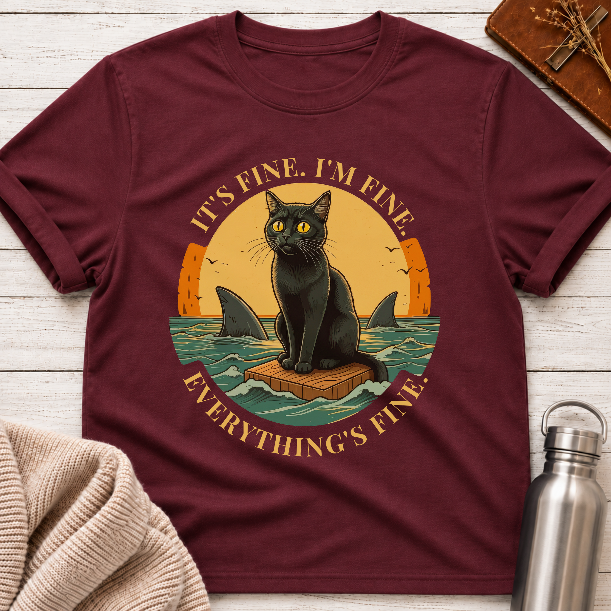 It's Fine. I'm Fine. Everything's Fine Cat T-Shirt