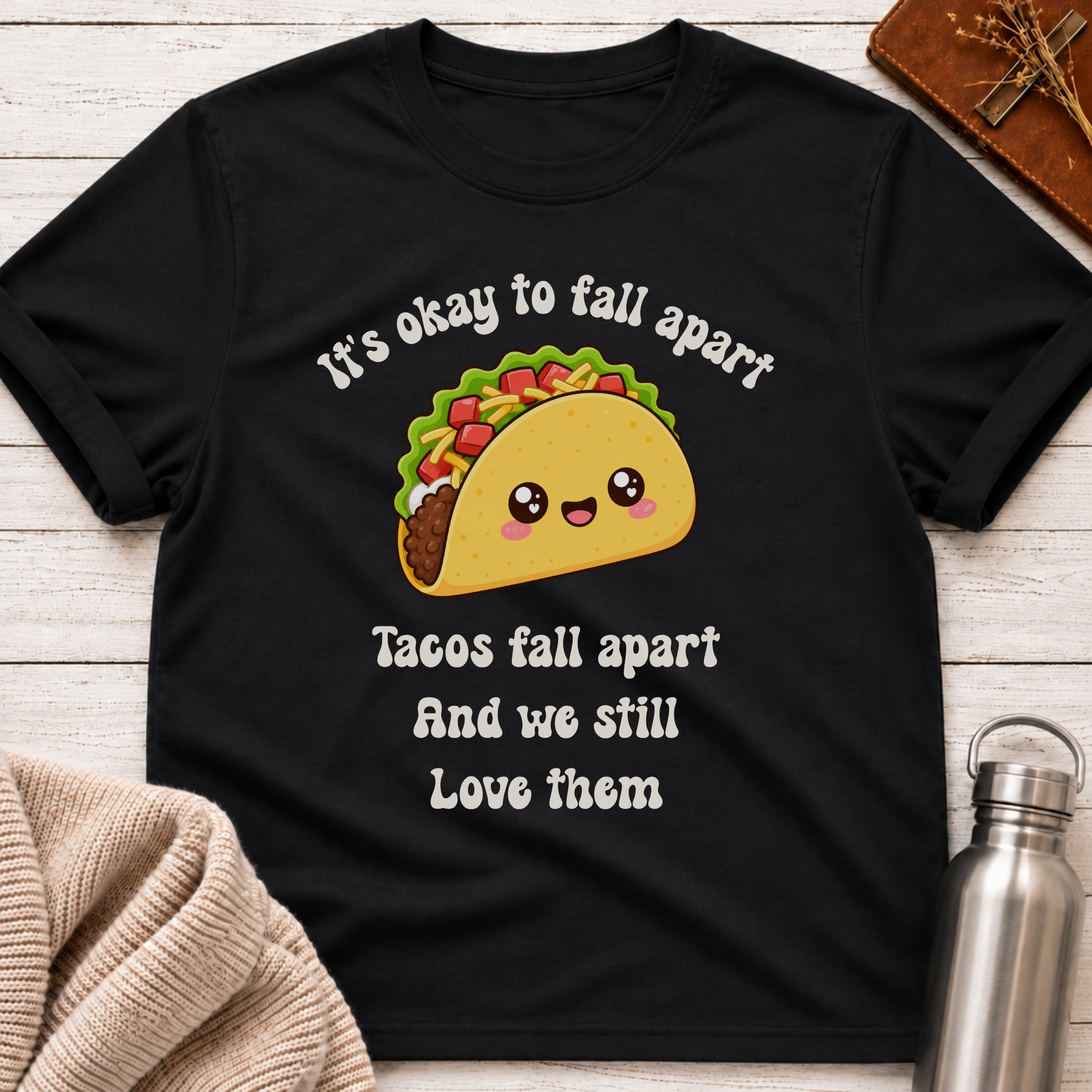 It's Okay To Fall Apart Funny Taco Mental Health Shirt
