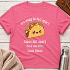 It's Okay To Fall Apart Funny Taco Mental Health Shirt