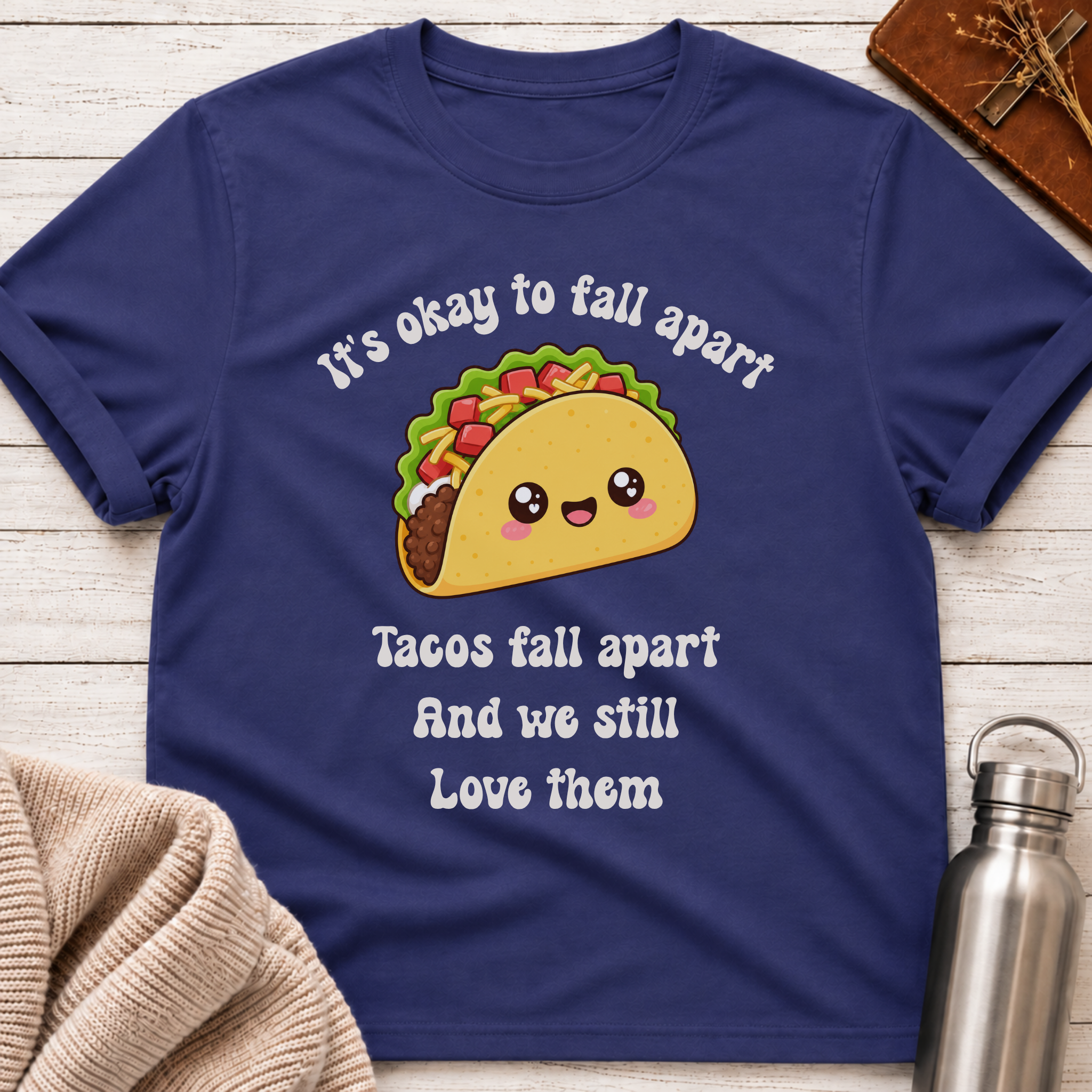 It's Okay To Fall Apart Funny Taco Mental Health Shirt