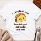 It's Okay To Fall Apart Funny Taco Mental Health Shirt