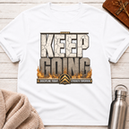 Keep Going – Discipline Today Strength Tomorrow Motivational Design T-Shirt