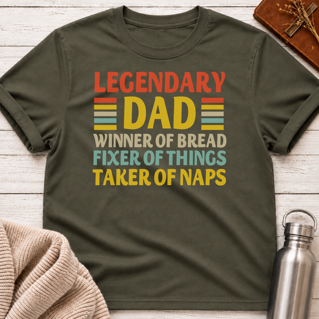 Legendary Dad: Breadwinner, Fixer & Napper T-Shirt