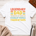 Legendary Dad: Breadwinner, Fixer & Napper T-Shirt