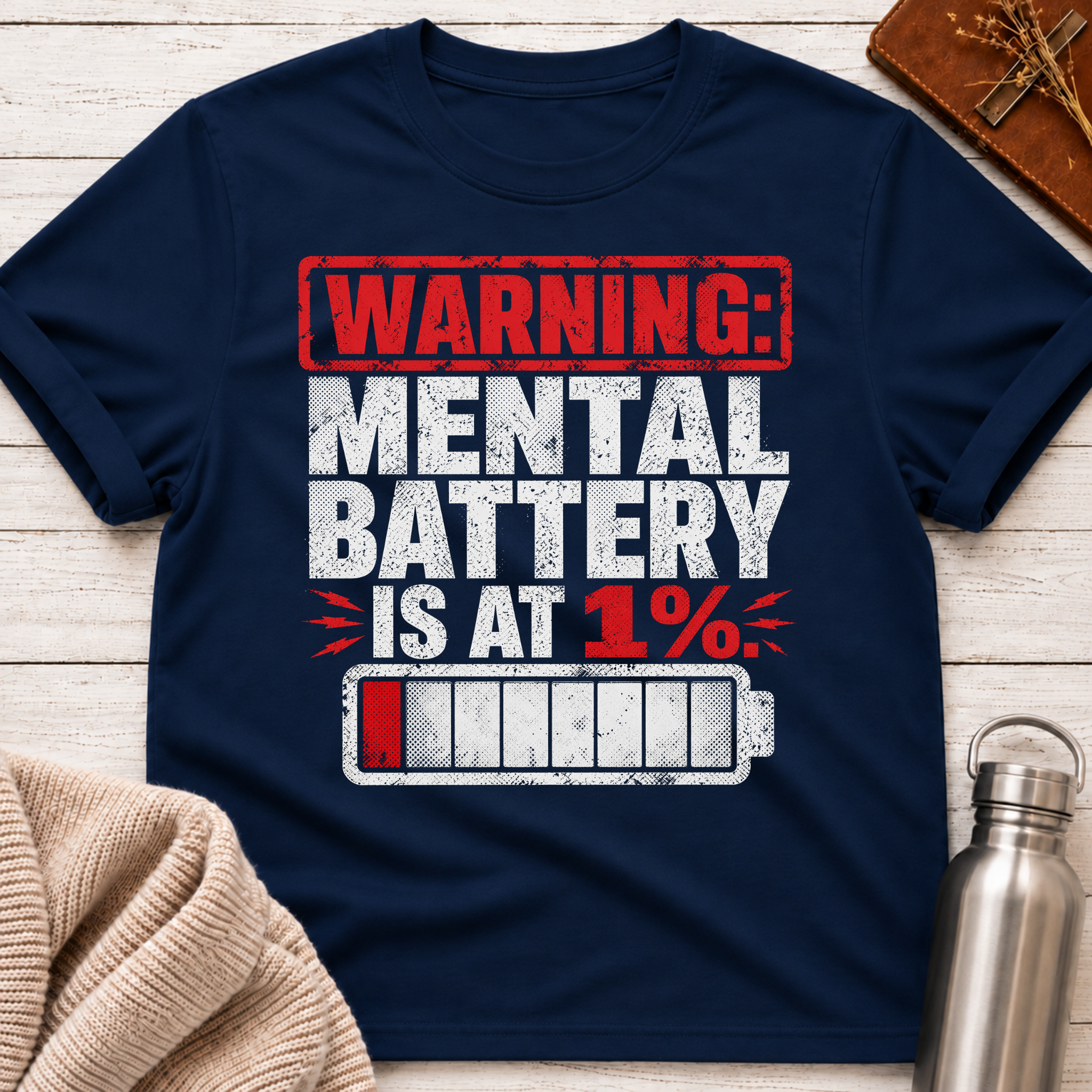 Warning: Mental Battery Is At 1% Funny Burnout T-Shirt