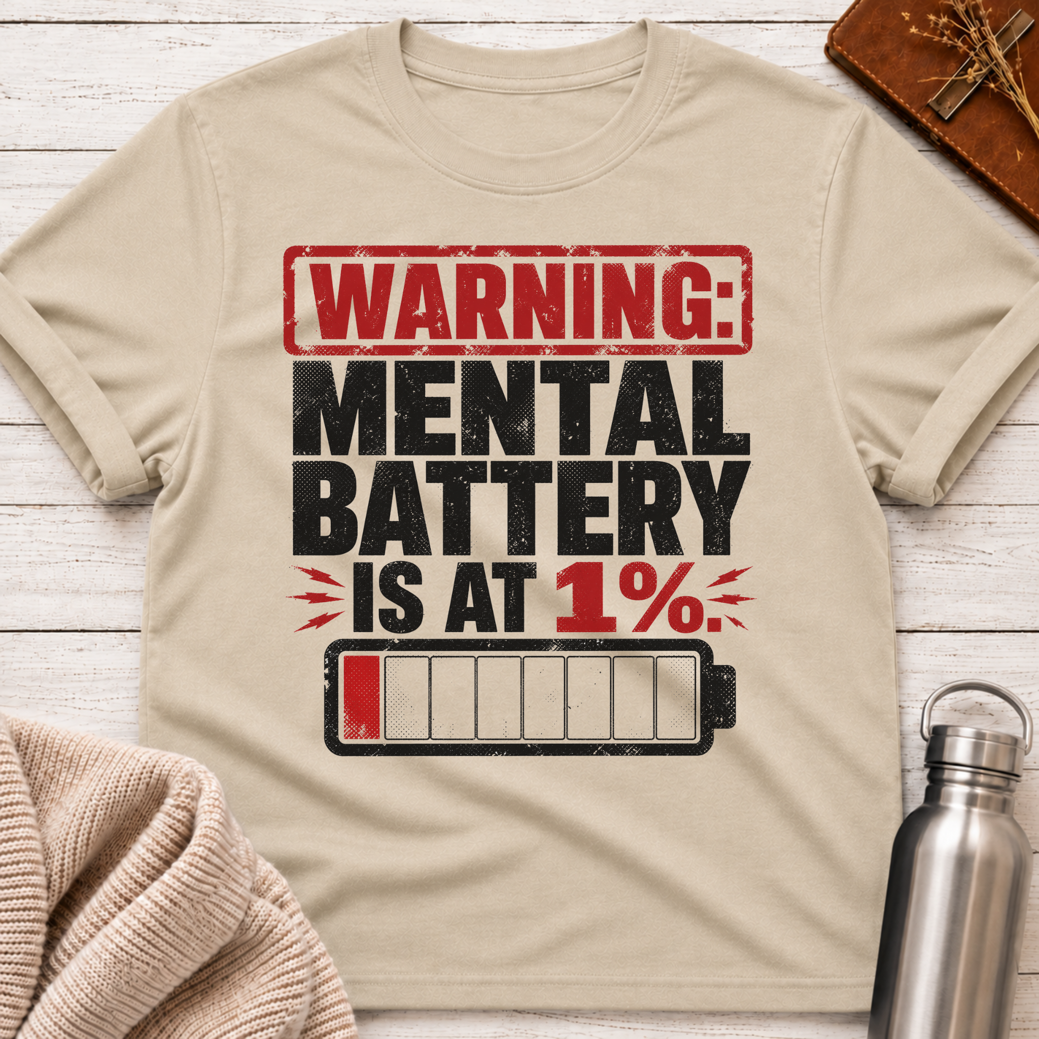 Warning: Mental Battery Is At 1% Funny Burnout T-Shirt