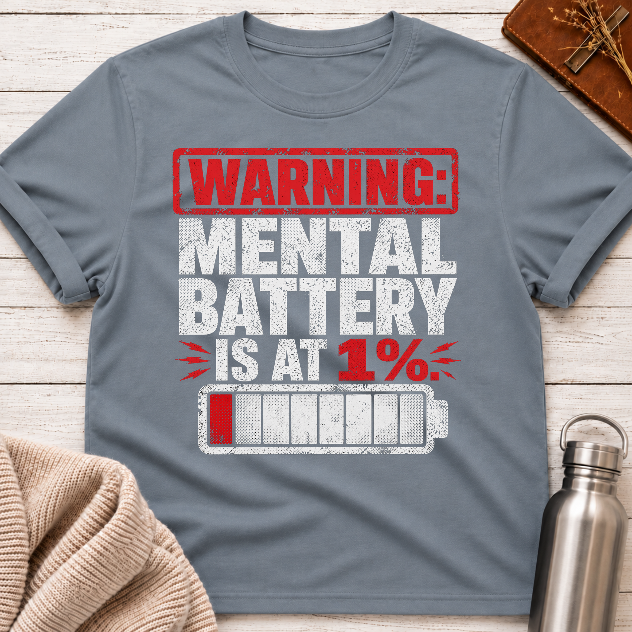 Warning: Mental Battery Is At 1% Funny Burnout T-Shirt