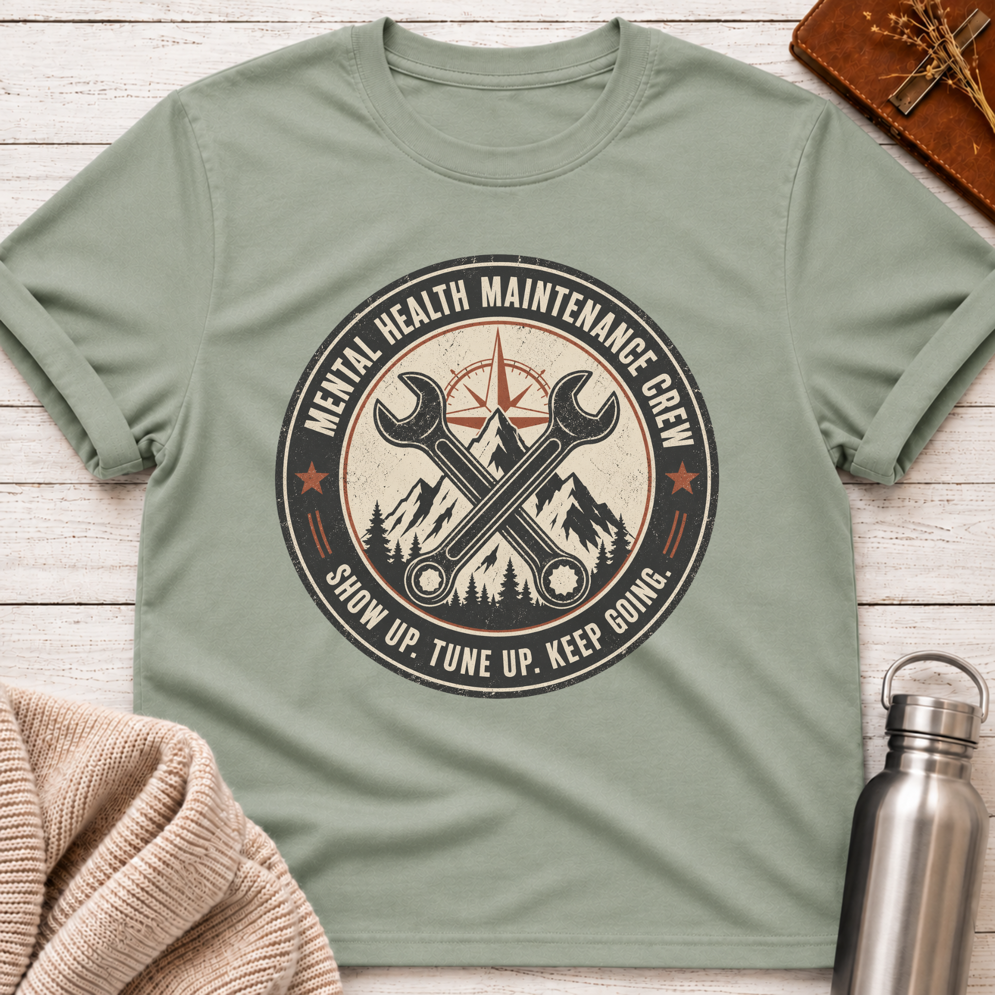 Mental Health Maintenance Crew – Show Up Tune Up Keep Going T-Shirt