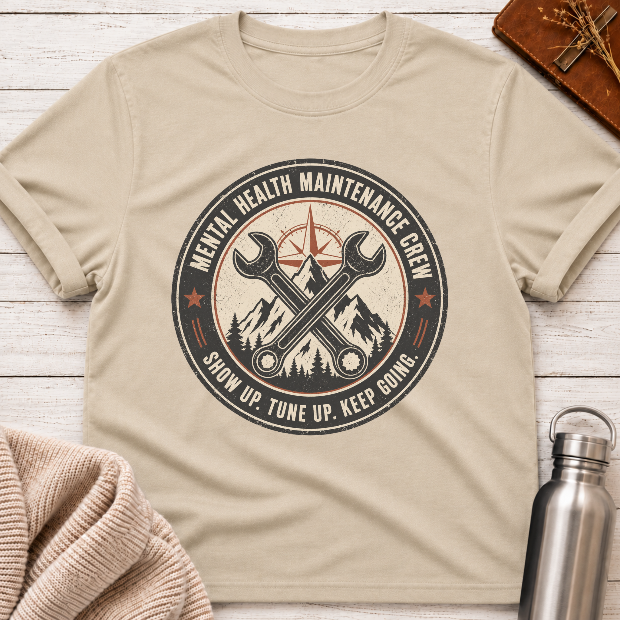 Mental Health Maintenance Crew – Show Up Tune Up Keep Going T-Shirt