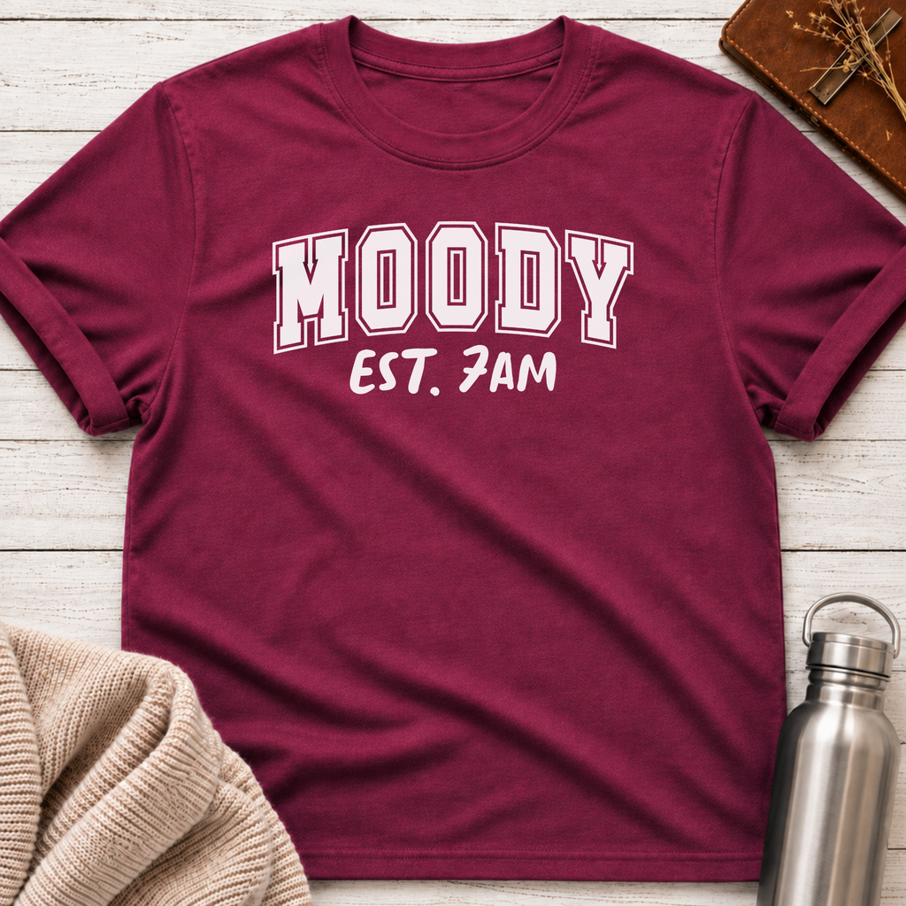Moody Est. 7AM Funny Relatable Mood Shirt