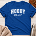 Moody Est. 7AM Funny Relatable Mood Shirt