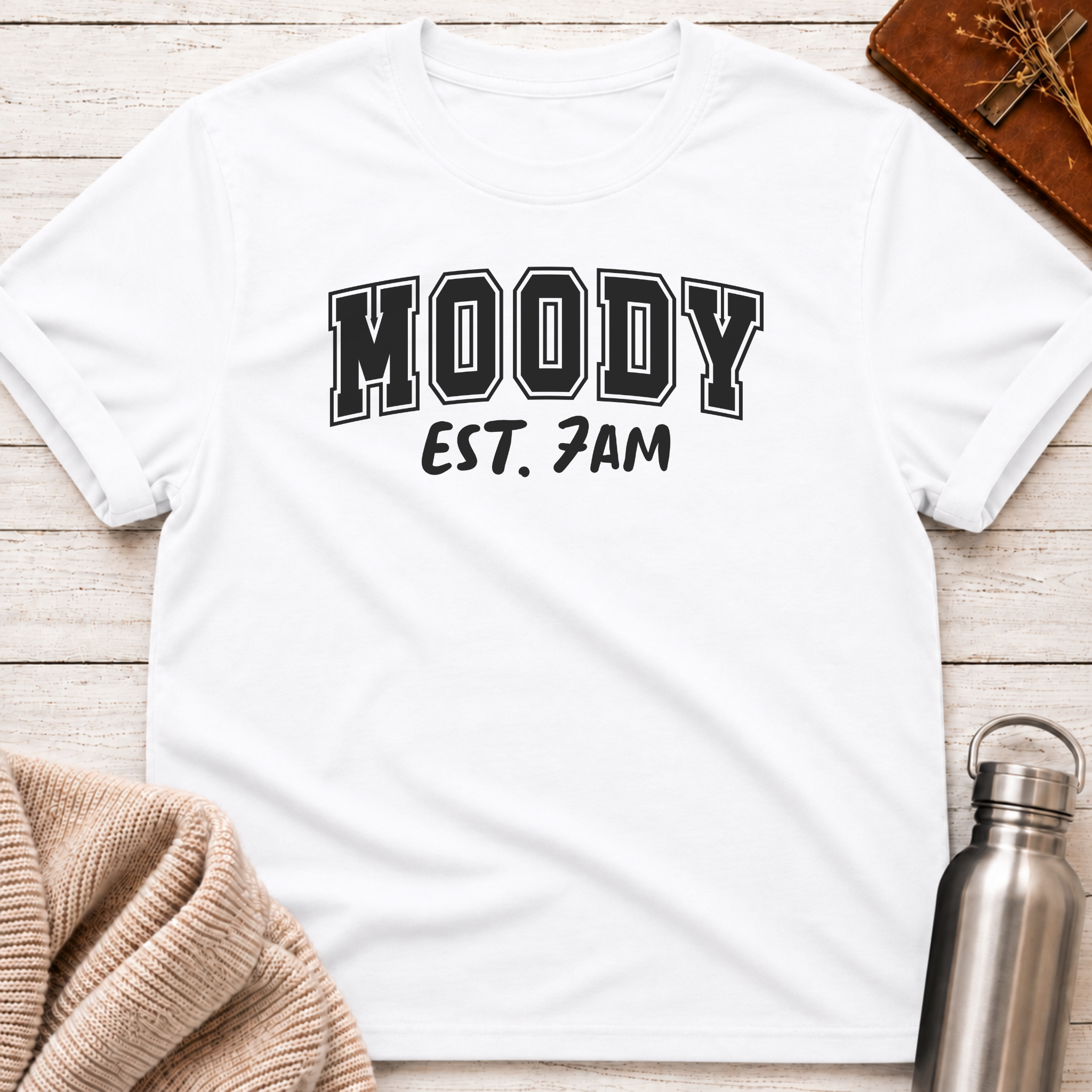 Moody Est. 7AM Funny Relatable Mood Shirt