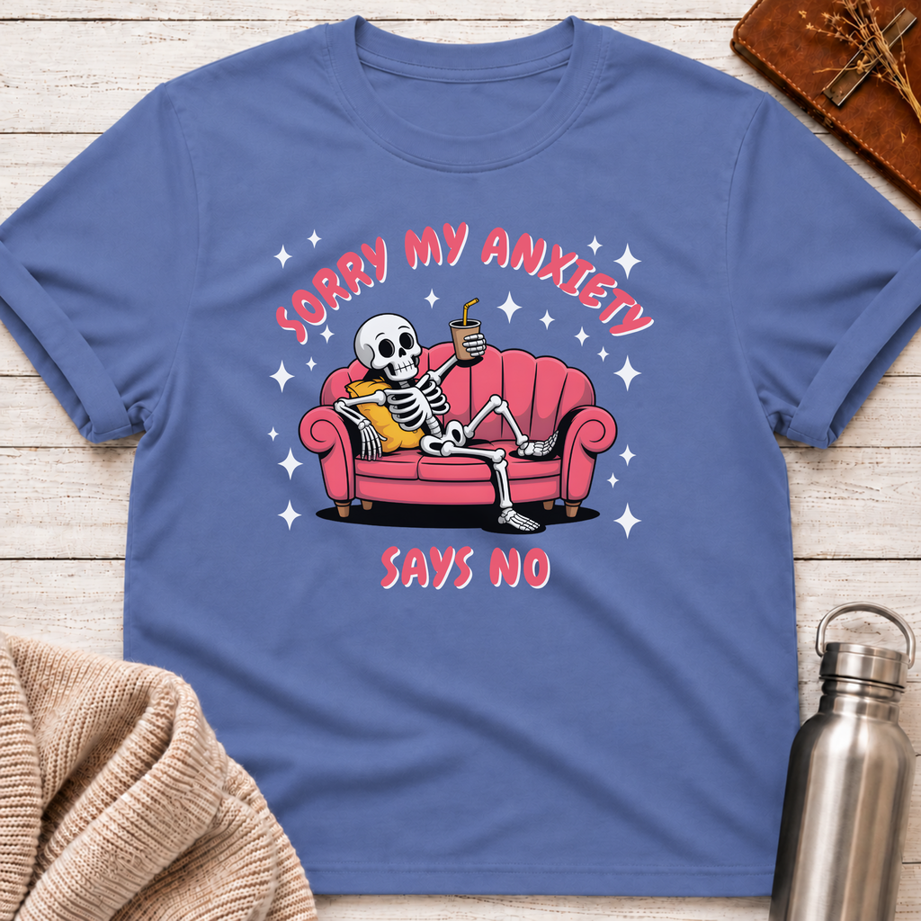 Sorry My Anxiety Says No Skeleton Couch T-Shirt